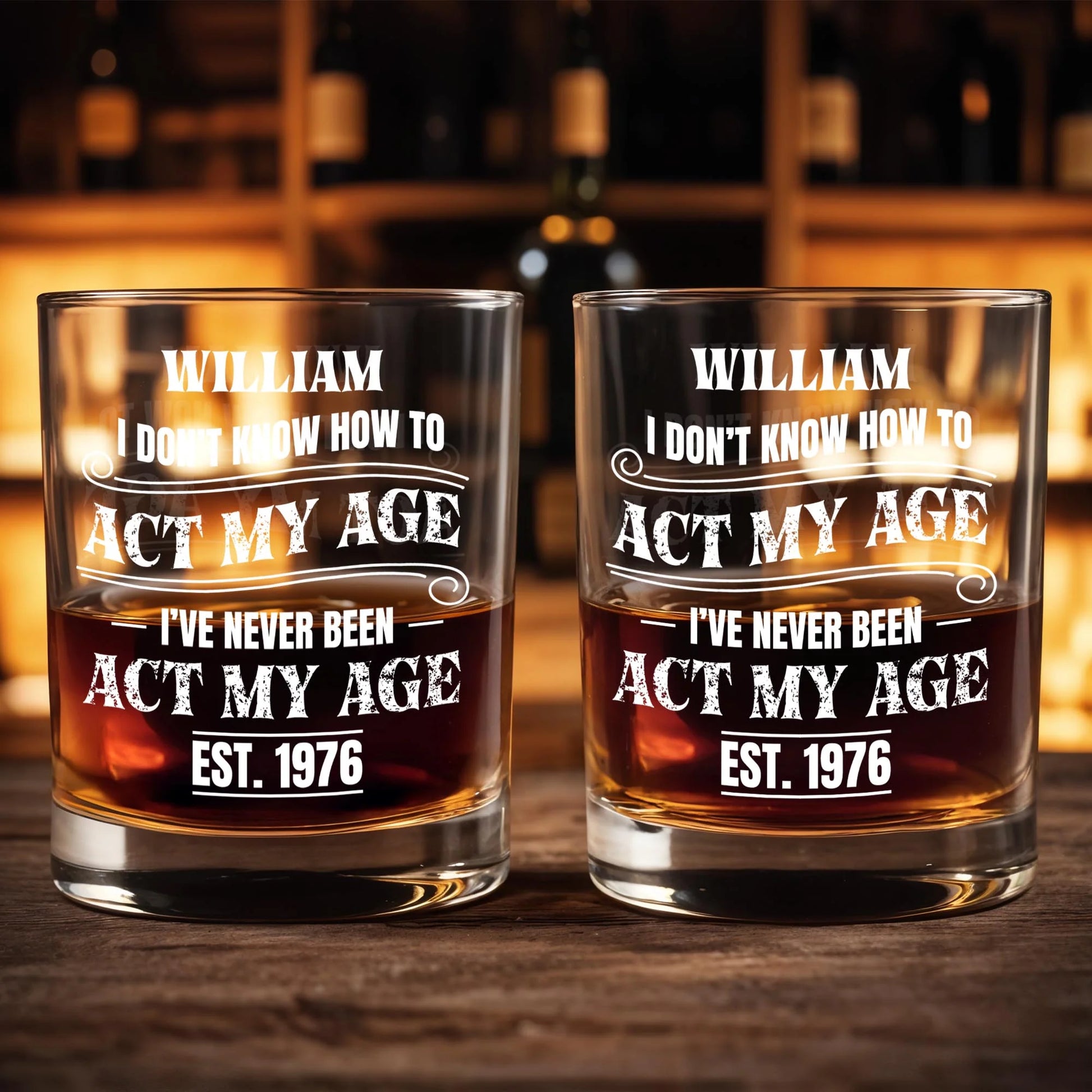 "I Don't Know How To Act My Age" Custom Whiskey Glass - Personalized Gift for Him
