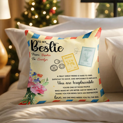 To My Bestie You Are Irreplaceable Personalized Pillow - Custom Long Distance Gift for BFF