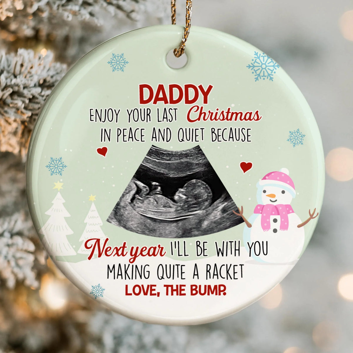 "Daddy Enjoy Your Last Christmas In Peace" Custom Ceramic Ornament - Pregnancy Announcement Keepsake Gift for Dad
