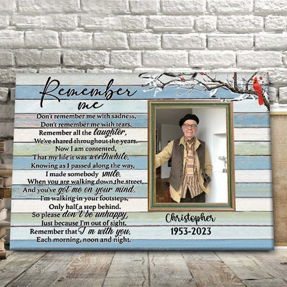 Remember Me Custom Photo Memorial Canvas / Poster - Personalized Remembrance Wall Art Gift for Loss of Loved One