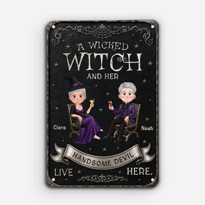 A Wicked Witch And Her Handsome Devil Live Here - Personalized Metal Sign Halloween Gift  for Couples