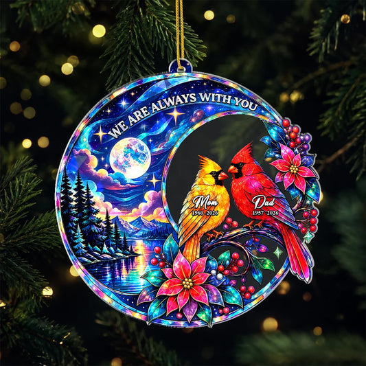We Are Always With You Personalized Cardinal Acrylic Ornament - Family Memorial Keepsake for Mom Dad