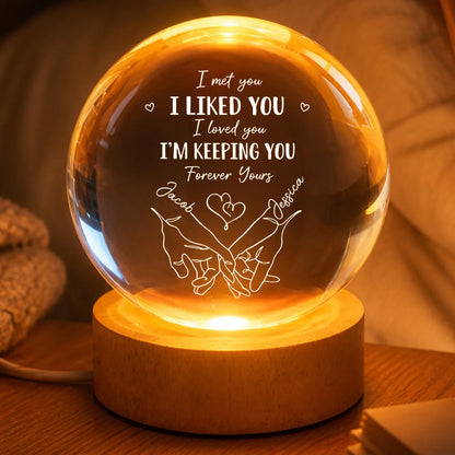 Personalized couples crystal ball night light engraved with I Met You I Liked You design for anniversary