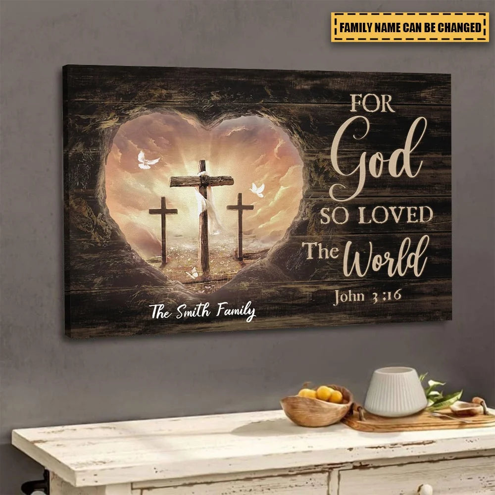 For God So Loved The World - Personalized Christian Canvas / Poster Wall Art for Family