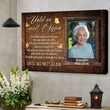 Until We Meet Again Personalized Canvas / Poster - Custom Memorial Photo Keepsake for Family In Loving Memory