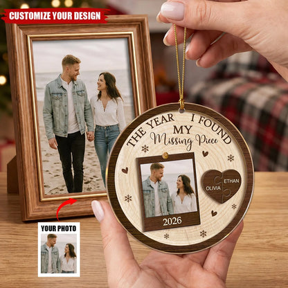 The Year I Found My Missing Piece - Personalized Acrylic Ornament for Couples Christmas
