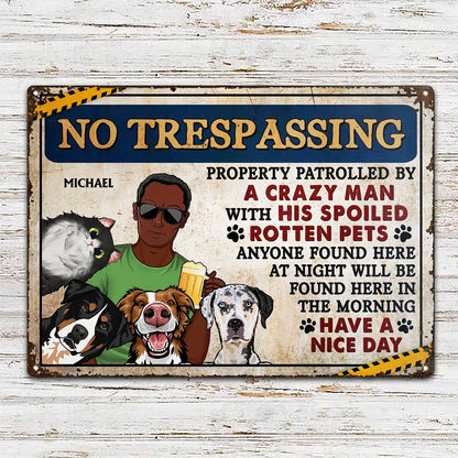 No Trespassing Property Patrolled By Crazy Woman - Personalized Metal Sign Gift for Dog Lovers