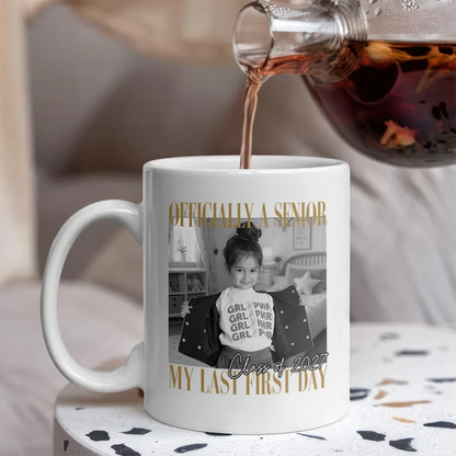 Officially A Senior My Last First Day Class of 2027 Photo Mug - Personalized Senior Year Keepsake