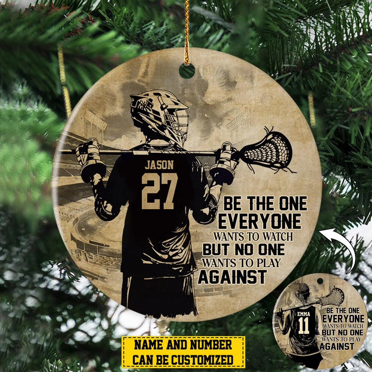 "Be The One Everyone Wants To Watch" Personalized Lacrosse Ceramic Ornament - Custom Athlete Gift