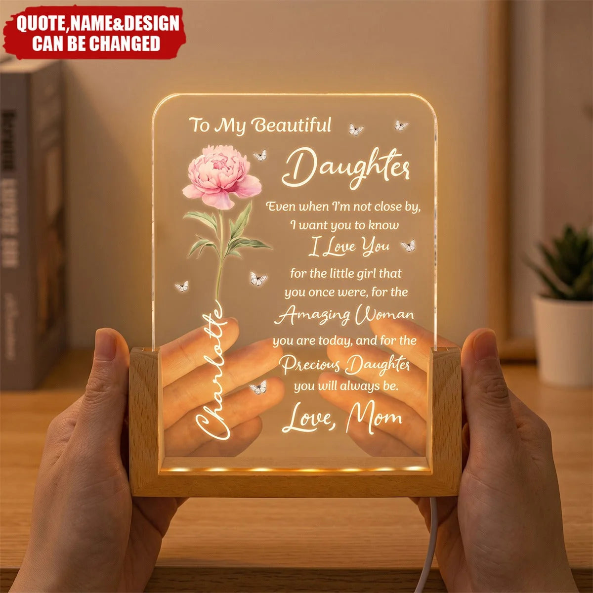 "To My Beautiful Daughter Even When I'm Not Close By" Personalized Acrylic Night Light - Custom Keepsake Gift from Mom