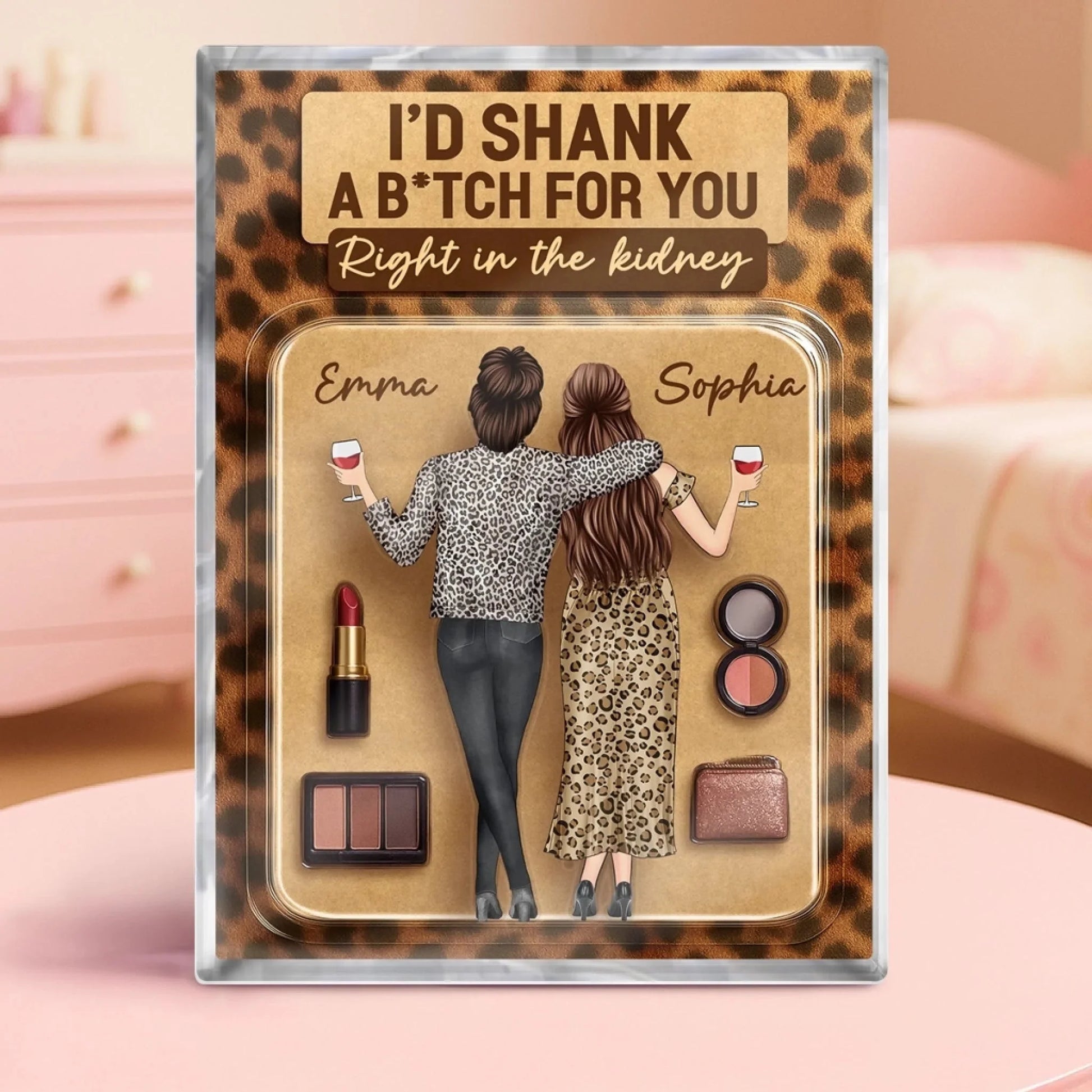 I'd Punch a B*tch for You - Personalized Acrylic Plaque Gift for Best Friends