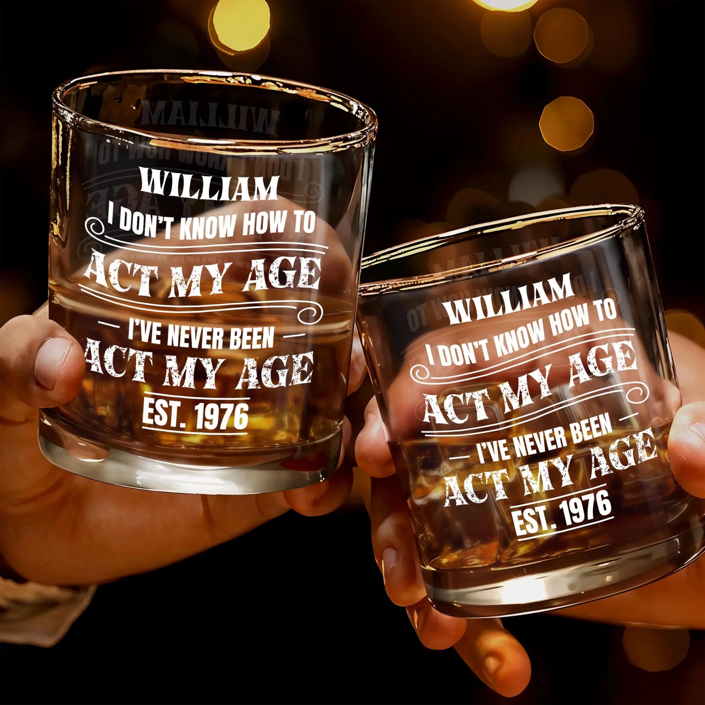 "I Don't Know How To Act My Age" Custom Whiskey Glass - Personalized Gift for Him