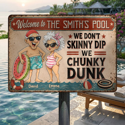 "We Don't Skinny Dip We Chunky Dunk" Personalized Pool Metal Sign - Custom Outdoor Decor for Couples