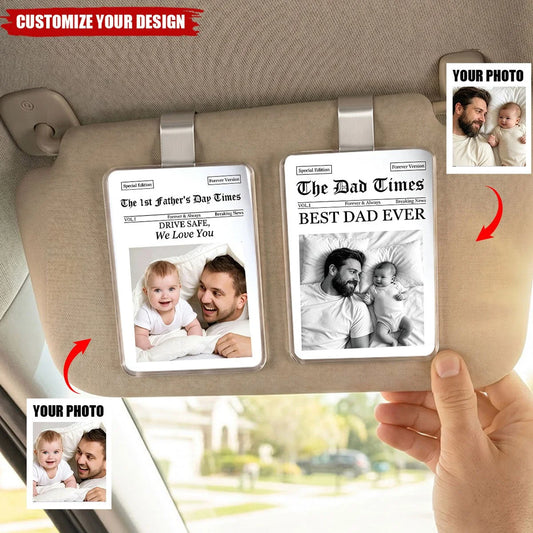 The Dad Times Drive Safe We Love You - Personalized Dad Car Visor Clip Keepsake