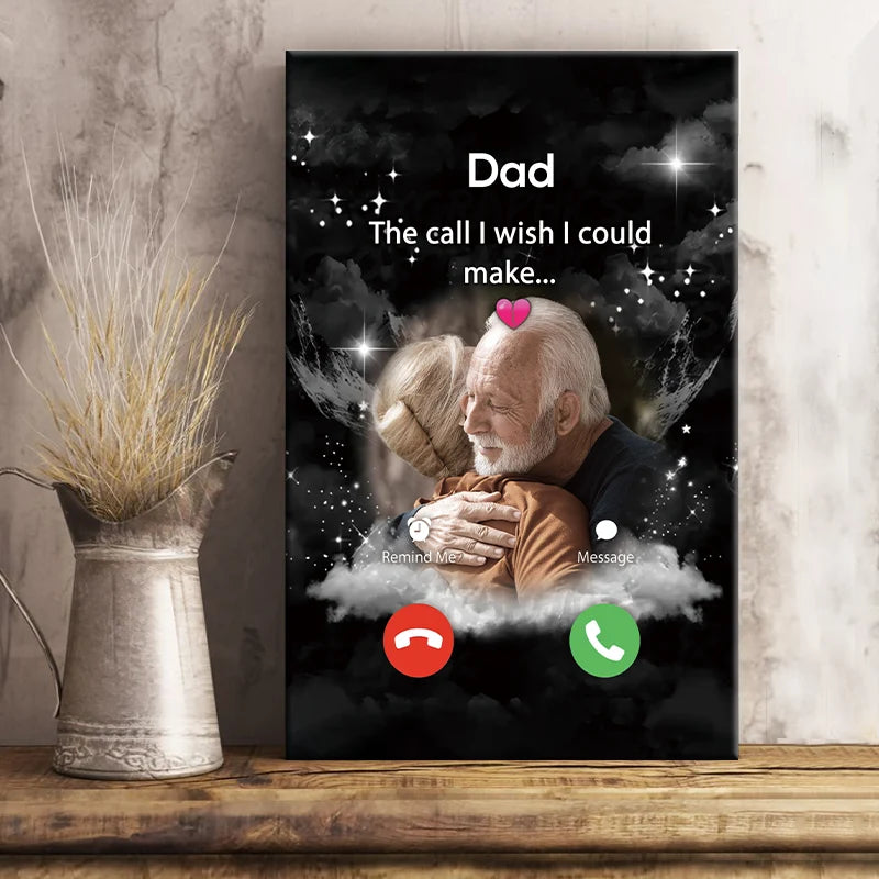 "The Call I Wish I Could Make" Personalized Memorial Canvas / Poster - Custom Remembrance Gift for Dad