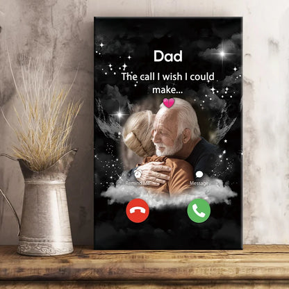 "The Call I Wish I Could Make" Personalized Memorial Canvas / Poster - Custom Remembrance Gift for Dad