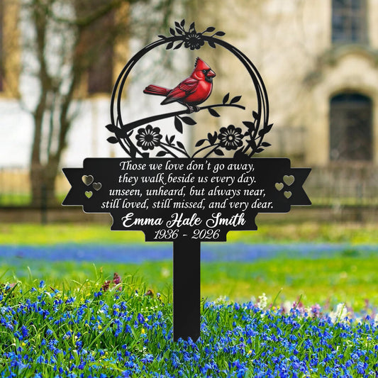 Those We Love Don't Go Away Cardinal Memorial Garden Stake - Custom Metal Grave Marker Plaque