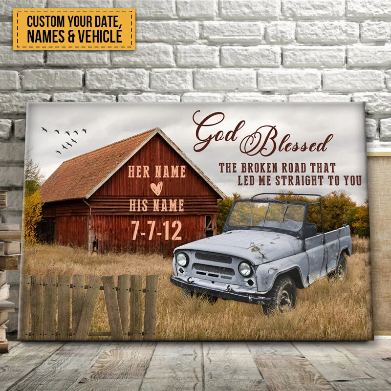 "God Blessed The Broken Road" Personalized Couples Canvas / Poster - Custom Barn & Vintage Vehicle Anniversary Wall Art Gift