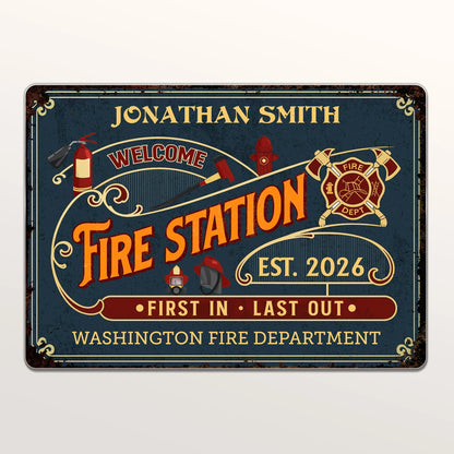 Welcome To Fire Station First In Last Out