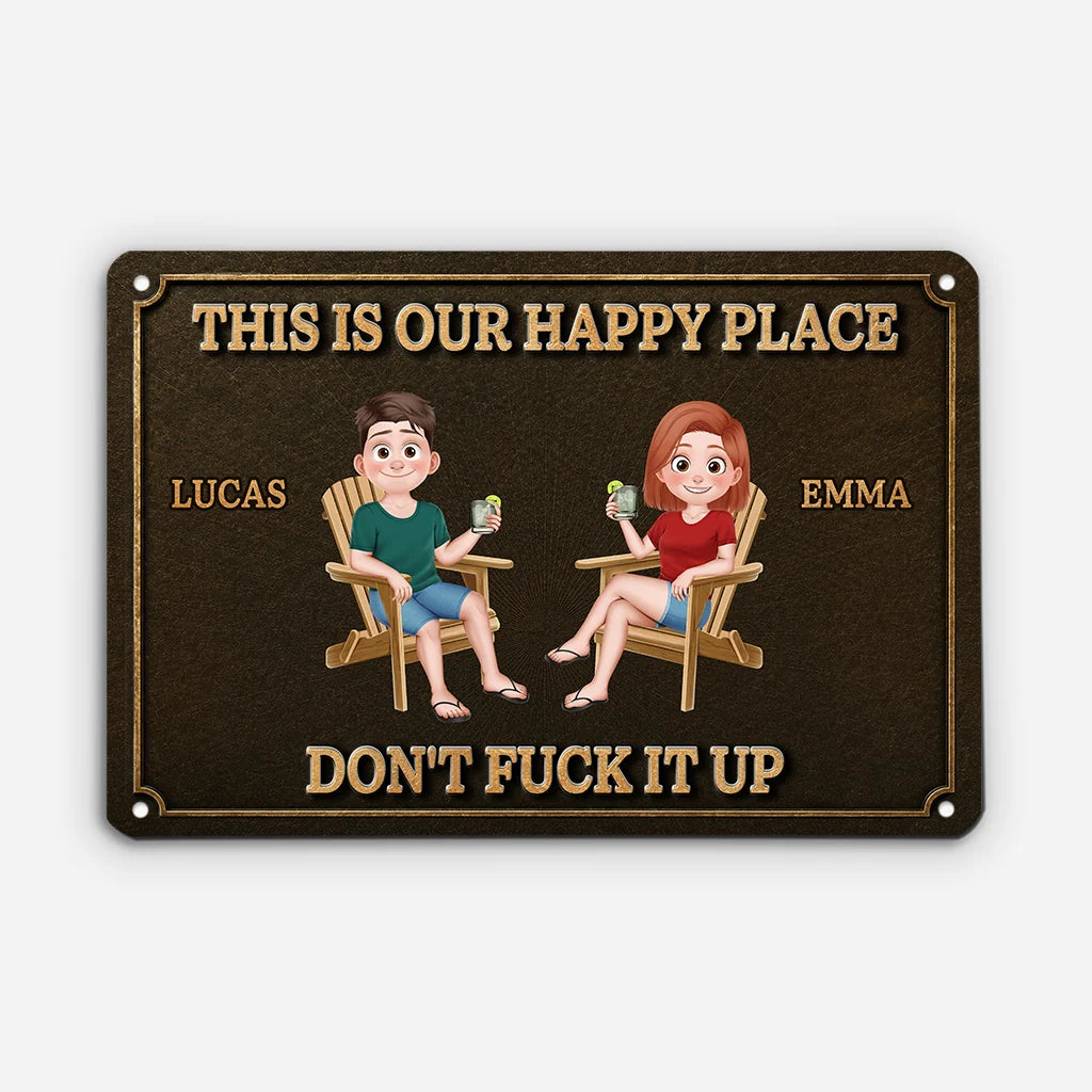 This Is Our Happy Place Don't Fuck It Up - Personalized Metal Sign for Couples Decor