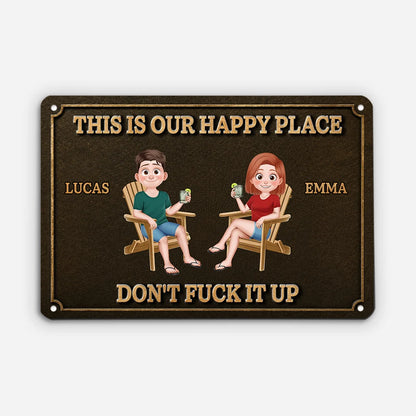 This Is Our Happy Place Don't Fuck It Up - Personalized Metal Sign for Couples Decor