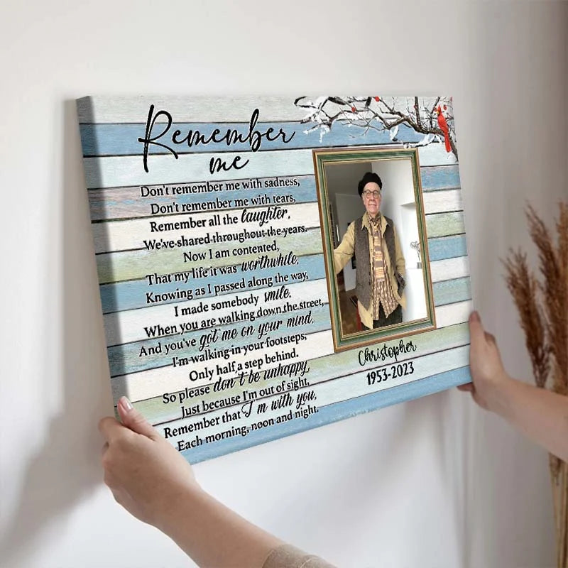 Remember Me Custom Photo Memorial Canvas / Poster - Personalized Remembrance Wall Art Gift for Loss of Loved One