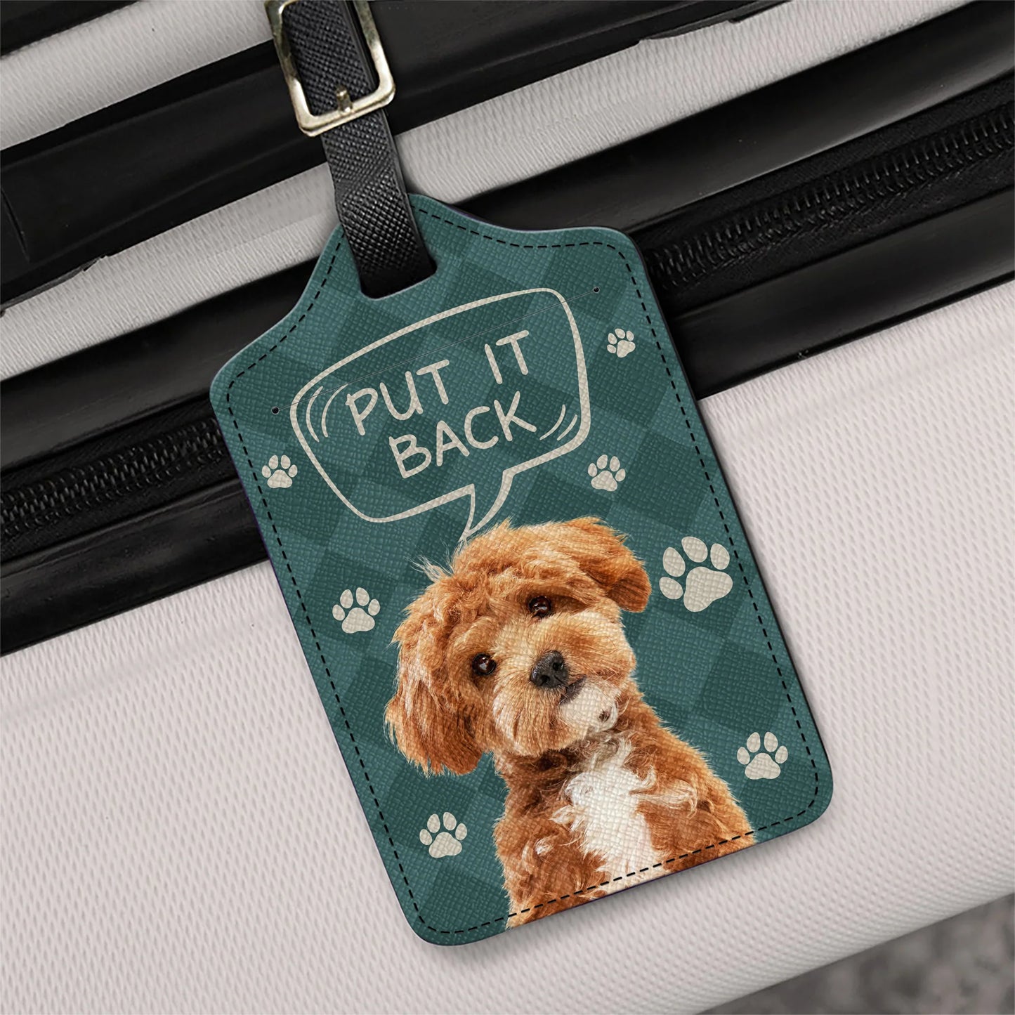 Personalized dog photo luggage tag with Put It Back quote on a suitcase - unique gift for pet lovers