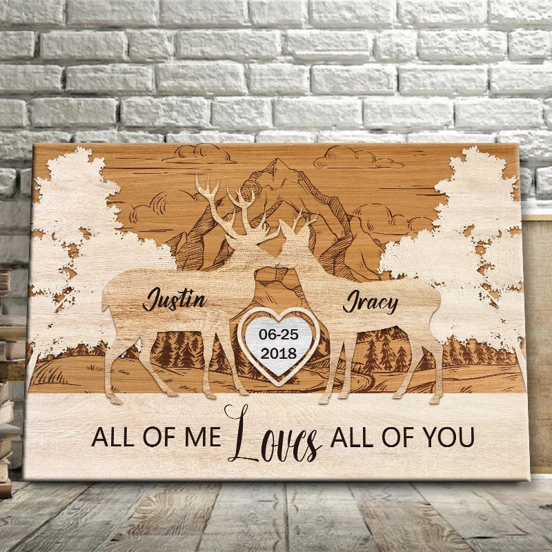 "All Of Me Loves All Of You" Personalized Couple Canvas / Poster - Custom Rustic Deer Wedding Anniversary Gift
