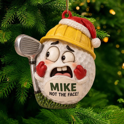 Funny Not the Face Golf Ball Personalized Ornament - Christmas Keepsake for Golf Lovers