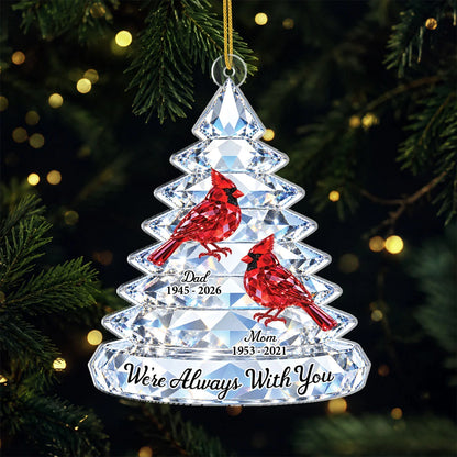We're Always With You Personalized Cardinal Acrylic Ornament - Christmas Memorial Gift for Mom Dad