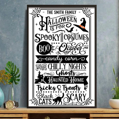 Halloween Is For Spooky Costumes - Personalized Family Canvas / Poster Wall Art Decor