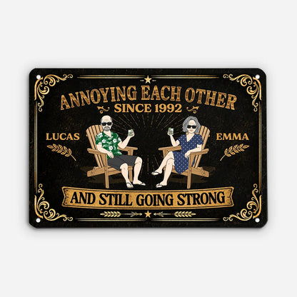 Annoying Each Other Since And Still Going Strong - Personalized Metal Sign Gift for Couples