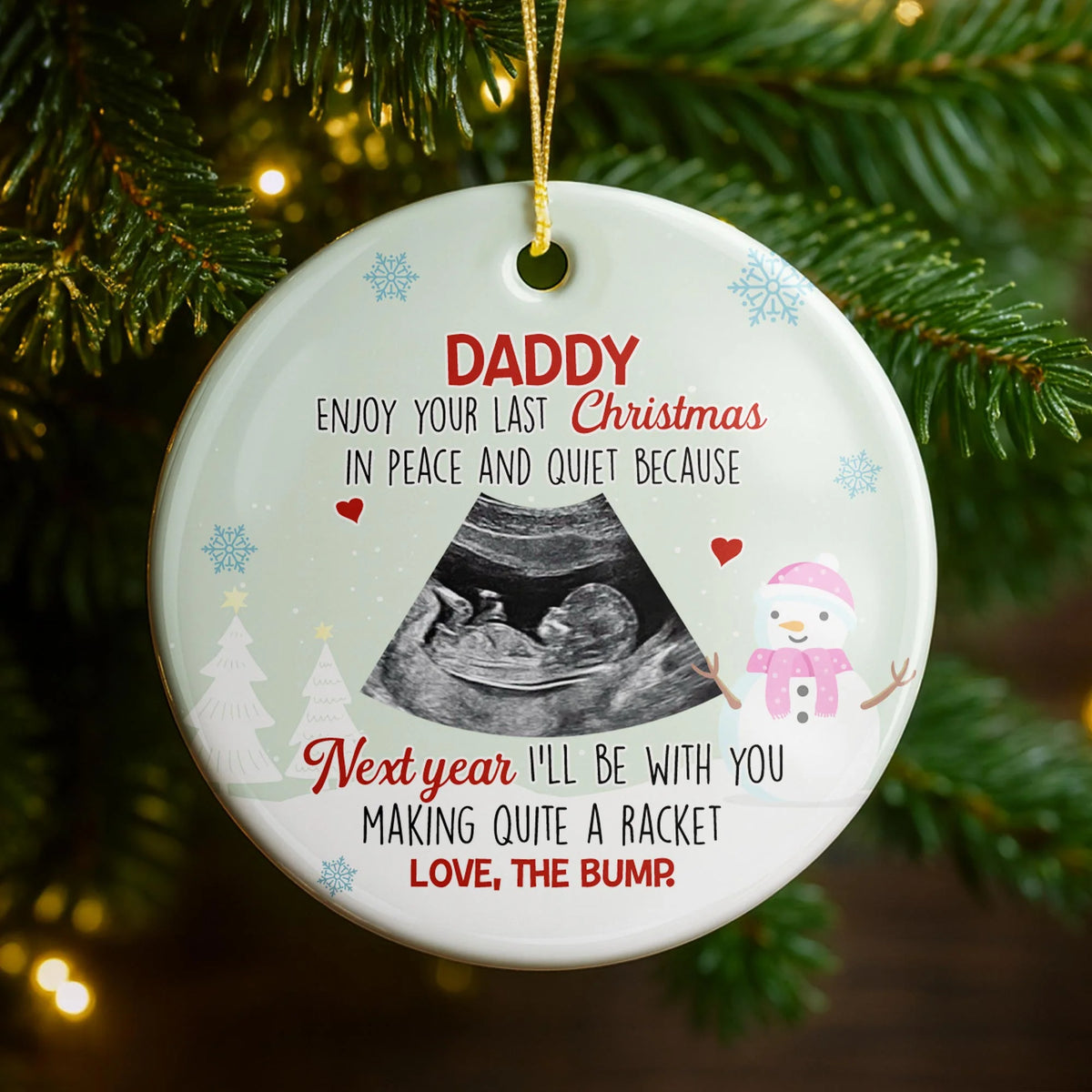 "Daddy Enjoy Your Last Christmas In Peace" Custom Ceramic Ornament - Pregnancy Announcement Keepsake Gift for Dad