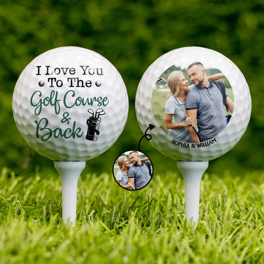 I Love You To The Golf Course And Back - Personalized Golf Ball for Couples Gift