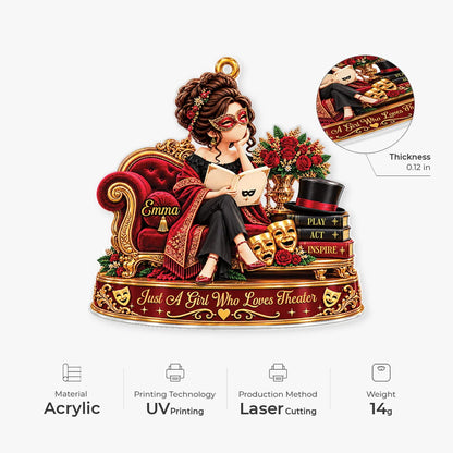 Just A Girl Who Loves Theater Personalized Acrylic Ornament - Custom Gift for Broadways Lovers