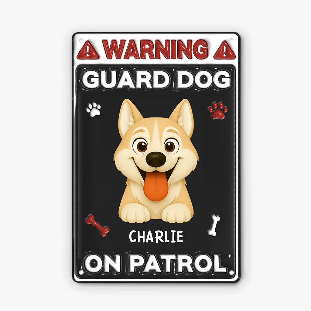 Warning Guard Dog On Patrol Personalized Metal Sign - Funny Housewarming Gift for Dog Lovers