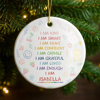 "I Am Kind, Smart, and Brave" Personalized Affirmation Ceramic Ornament - Keepsake for Daughter and Granddaughter