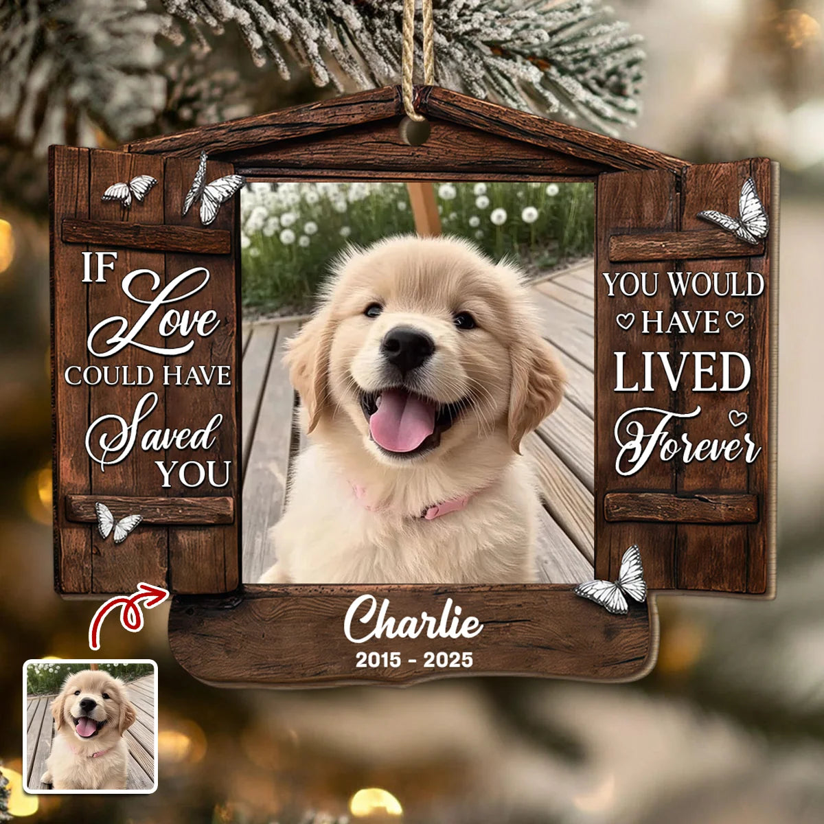 If Love Could Have Saved You Personalized Wooden Ornament - Custom Dog Memorial Keepsake