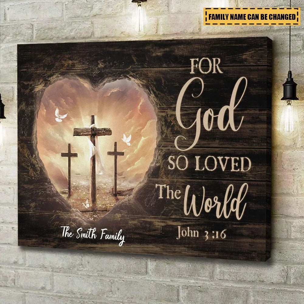 For God So Loved The World - Personalized Christian Canvas / Poster Wall Art for Family