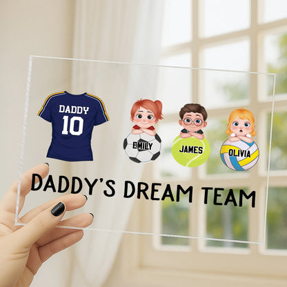 Daddy's Dream Team Personalized Acrylic Plaque - Custom Gift for Dad & Grandpa