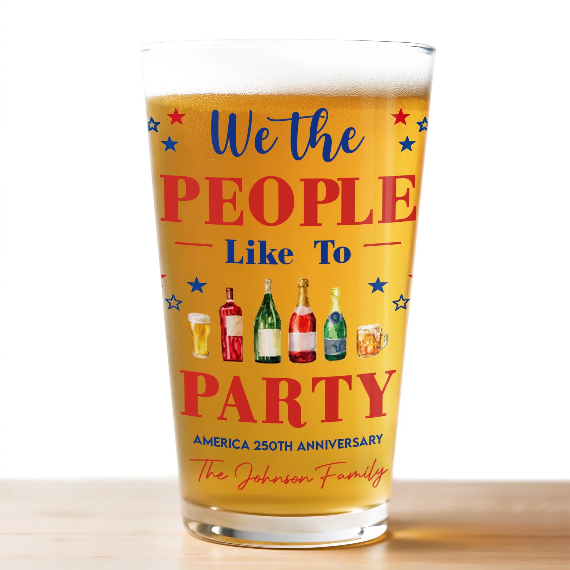 Personalized USA 250th Anniversary beer glass featuring the quote We The People Like To Party with custom family name print image 7