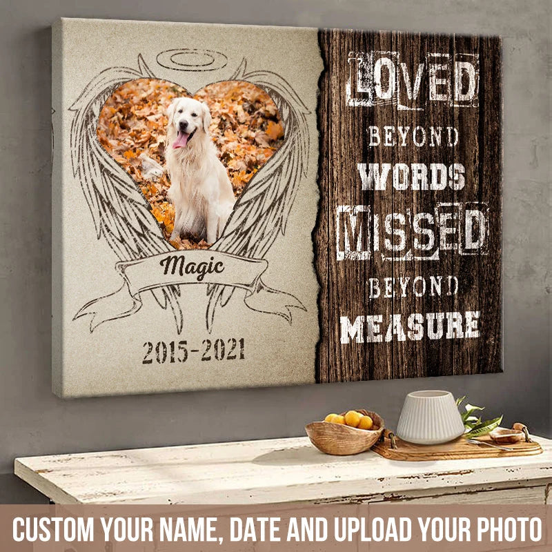 Loved Beyond Words Missed Beyond Measure - Personalized Dog Memorial Canvas / Poster Wall Art