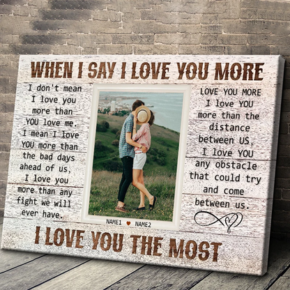 "When I Say I Love You More" Personalized Couple Photo Canvas / Poster - Custom  Anniversary Wall Art Gift for Husband & Wife