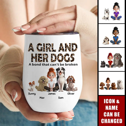 A Girl And Her Dogs A Bond That Can't Be Broken - Personalized Tumbler for Dog Lovers