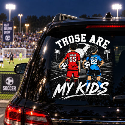 Personalized Those Are My Kids Car Decal, Custom Soccer Player Sticker, Gift for Sports Moms and Dads T1807