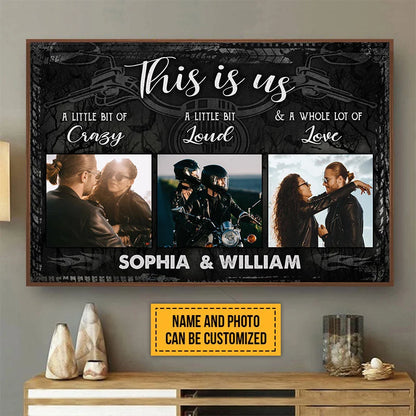 "This Is Us Crazy Loud Love" Personalized Motorcycle Couple Canvas / Poster - Custom Wall Art Decor Gift