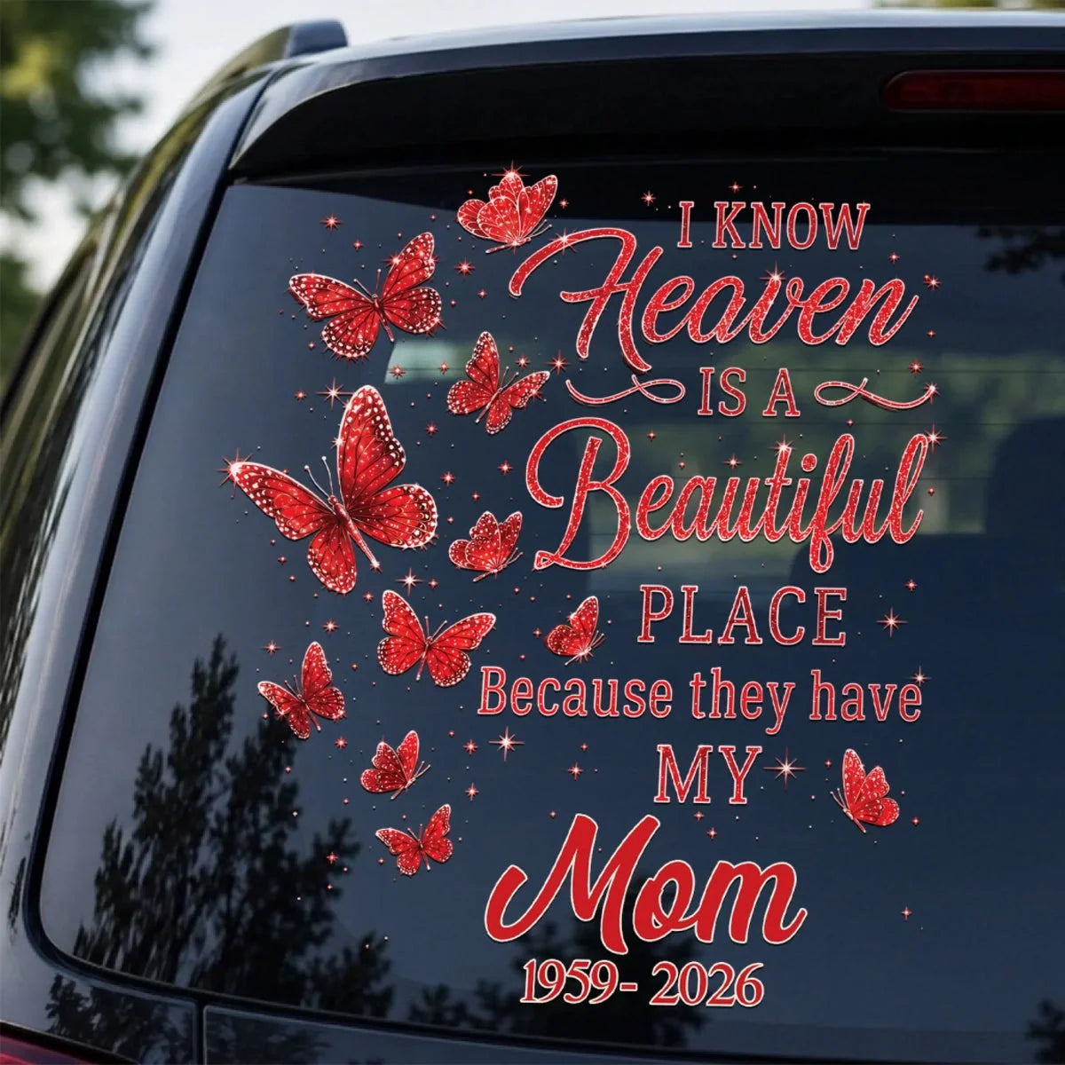 "I Know Heaven Is A Beautiful Place" Personalized Memorial Car Decal - Custom Sympathy Remembrance Gift for Loss of Loved One