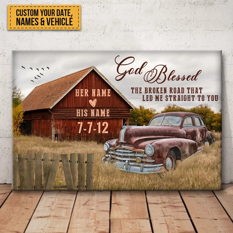 "God Blessed The Broken Road" Personalized Couples Canvas / Poster - Custom Barn & Vintage Vehicle Anniversary Wall Art Gift
