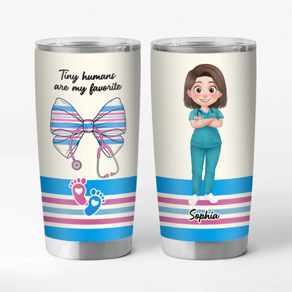 Tiny Humans Are My Favorite - Personalized Nurse Tumbler
