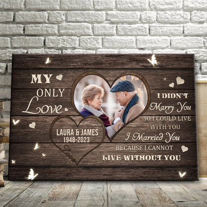 "My Only Love" Personalized Couple Photo Canvas / Poster - Custom Anniversary Wall Art Gift for Wife or Husband